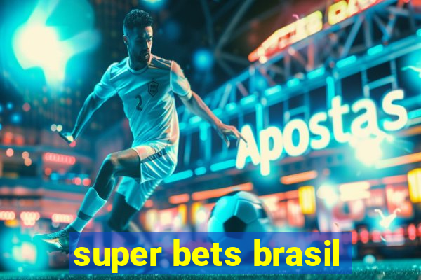 super bets brasil